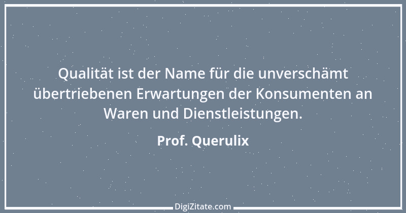 Zitat von Prof. Querulix 494