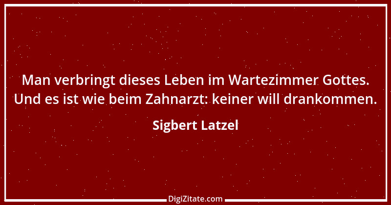 Zitat von Sigbert Latzel 111