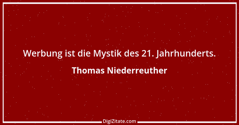 Zitat von Thomas Niederreuther 9