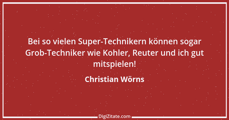 Zitat von Christian Wörns 3