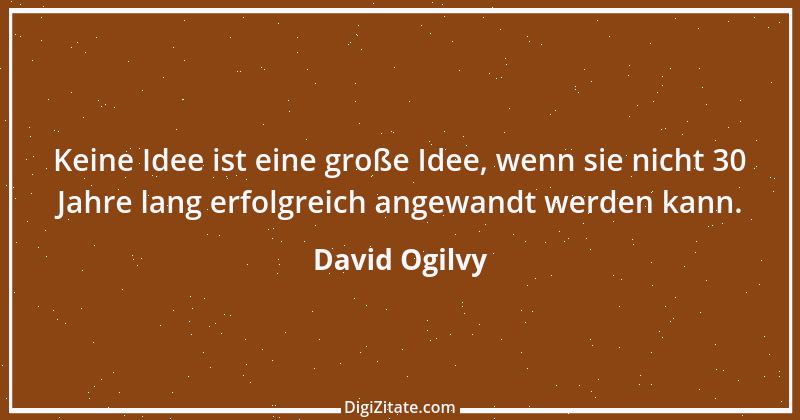 Zitat von David Ogilvy 3