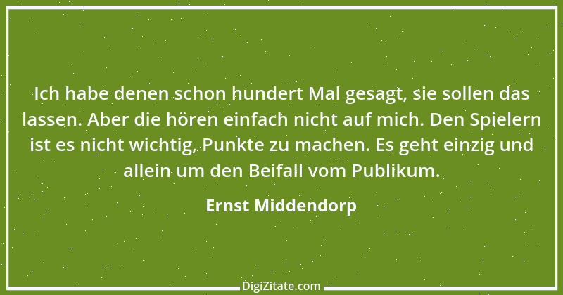 Zitat von Ernst Middendorp 27