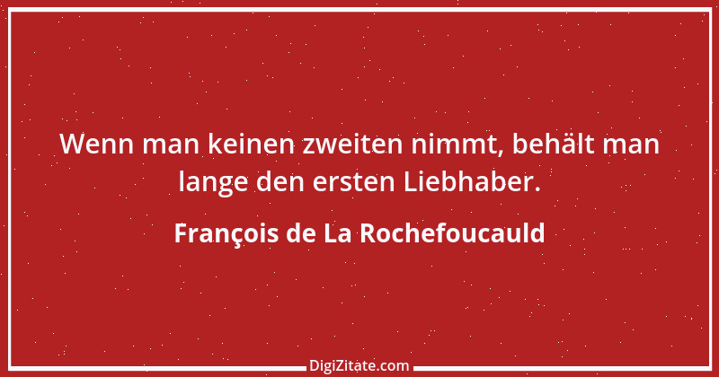 Zitat von François de La Rochefoucauld 116