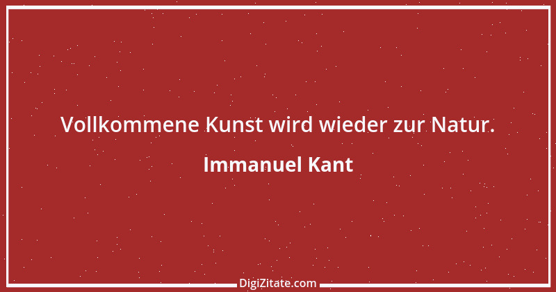 Zitat von Immanuel Kant 694