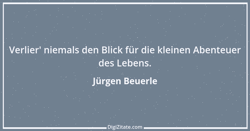 Zitat von Jürgen Beuerle 8