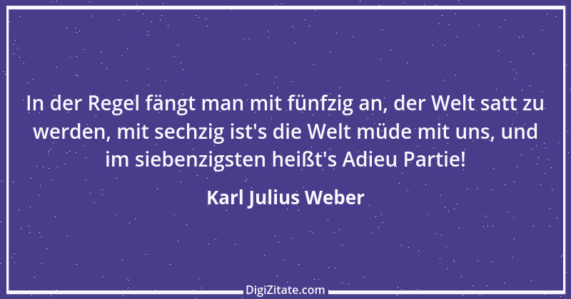 Zitat von Karl Julius Weber 171