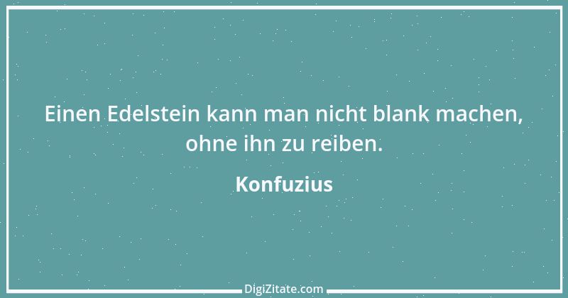 Zitat von Konfuzius 446