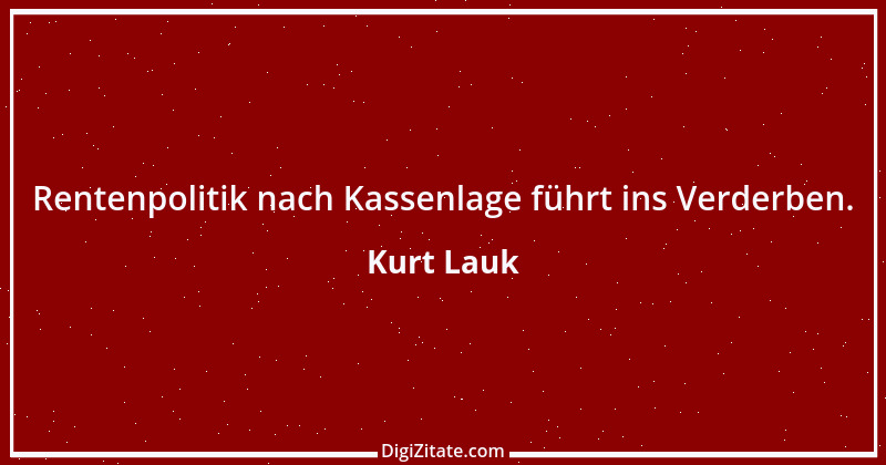 Zitat von Kurt Lauk 1