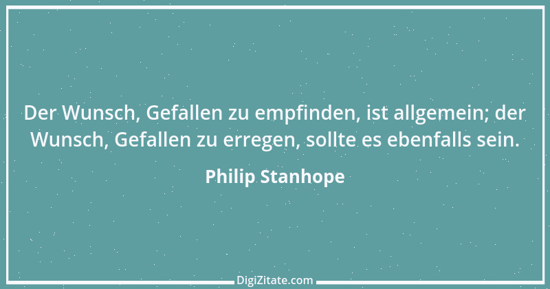 Zitat von Philip Stanhope 104