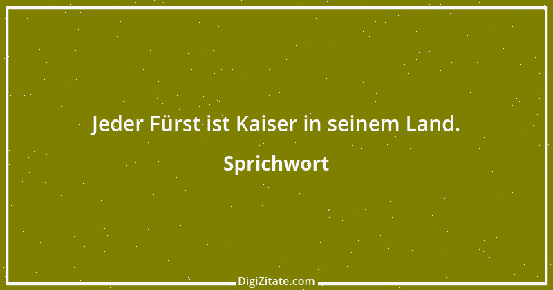 Zitat von Sprichwort 6195