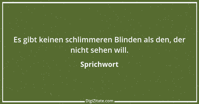 Zitat von Sprichwort 9195