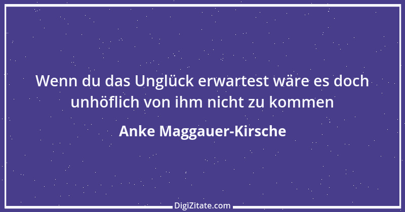 Zitat von Anke Maggauer-Kirsche 501