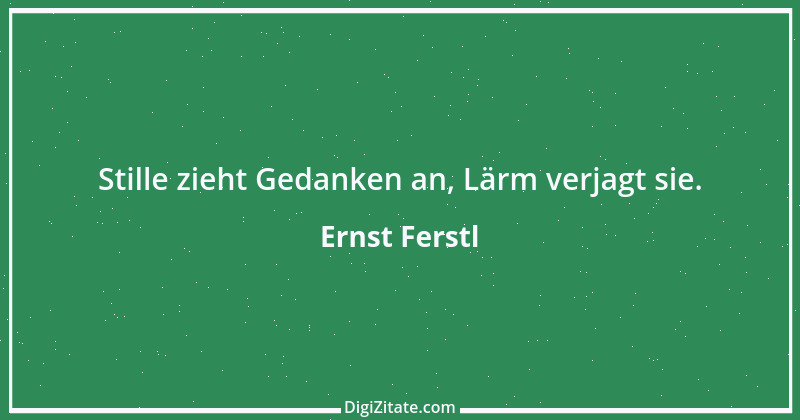 Zitat von Ernst Ferstl 645