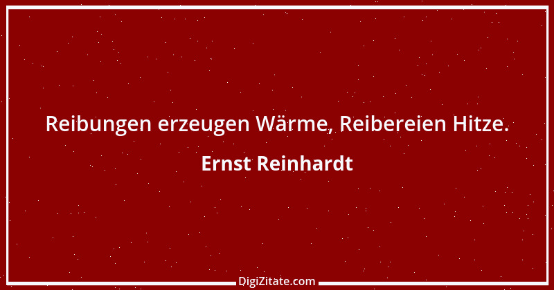 Zitat von Ernst Reinhardt 445