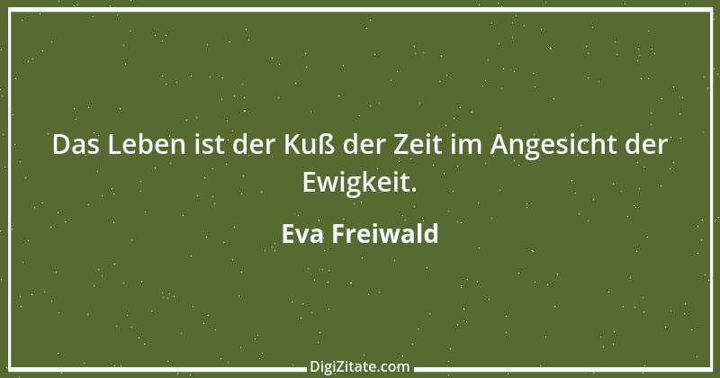 Zitat von Eva Freiwald 2