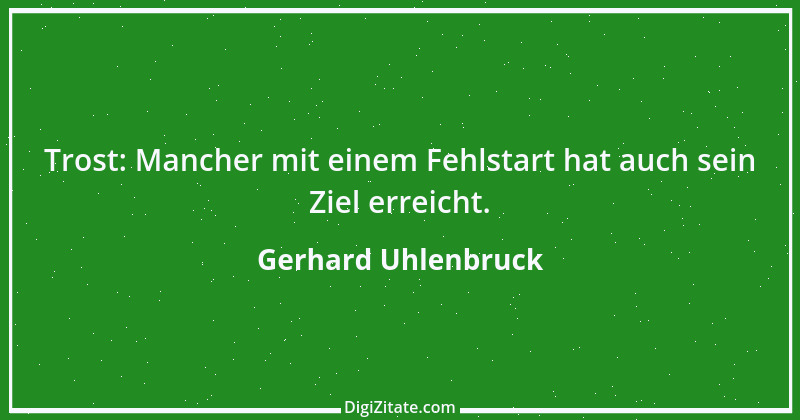 Zitat von Gerhard Uhlenbruck 24