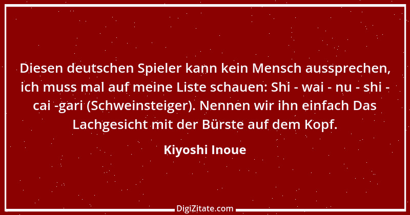 Zitat von Kiyoshi Inoue 4