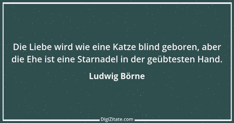 Zitat von Ludwig Börne 326