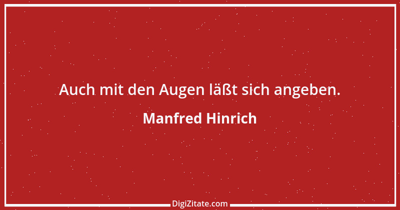 Zitat von Manfred Hinrich 378