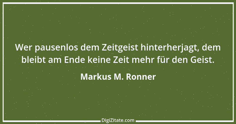 Zitat von Markus M. Ronner 120