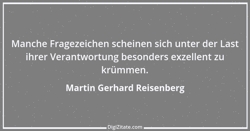 Zitat von Martin Gerhard Reisenberg 519