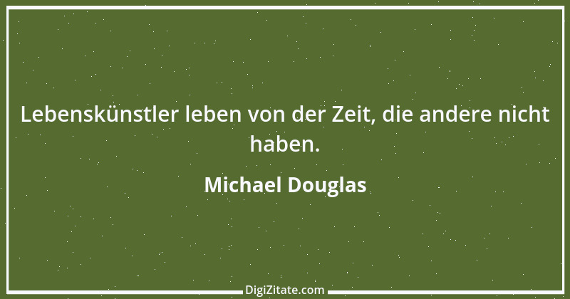 Zitat von Michael Douglas 3