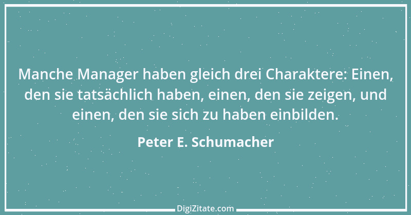 Zitat von Peter E. Schumacher 1009