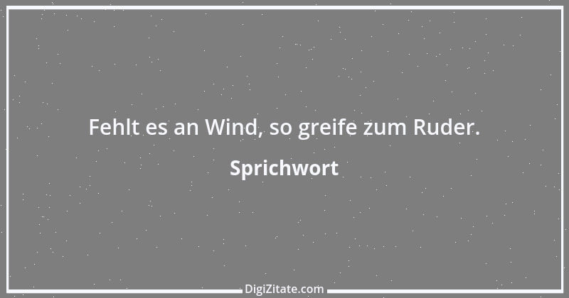 Zitat von Sprichwort 5196