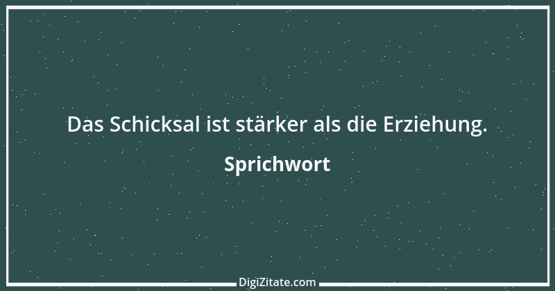 Zitat von Sprichwort 8196