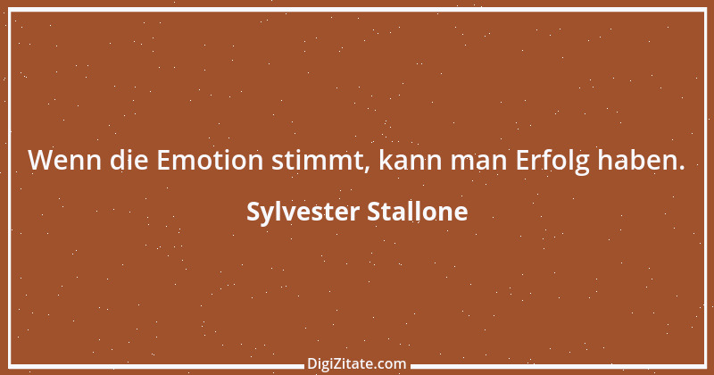 Zitat von Sylvester Stallone 1