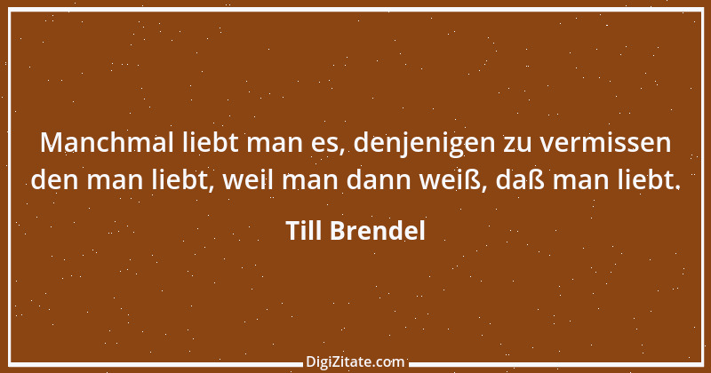 Zitat von Till Brendel 22