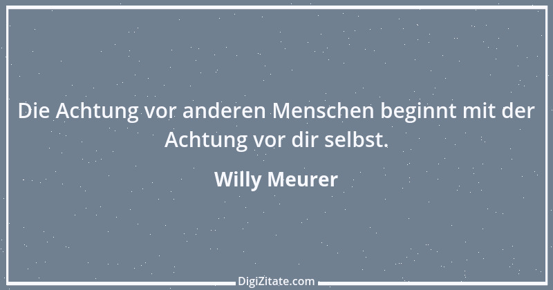 Zitat von Willy Meurer 505