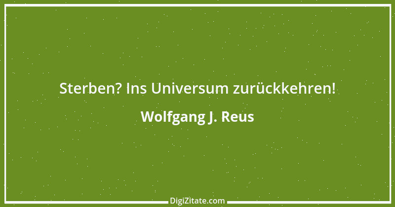 Zitat von Wolfgang J. Reus 44