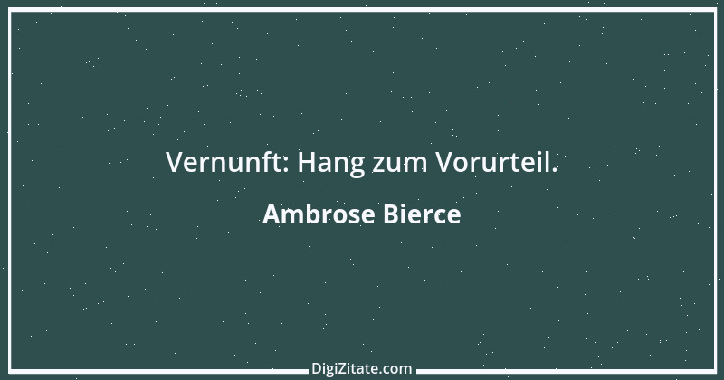 Zitat von Ambrose Bierce 435