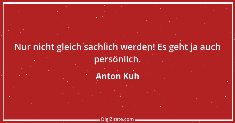 Zitat von Anton Kuh 1