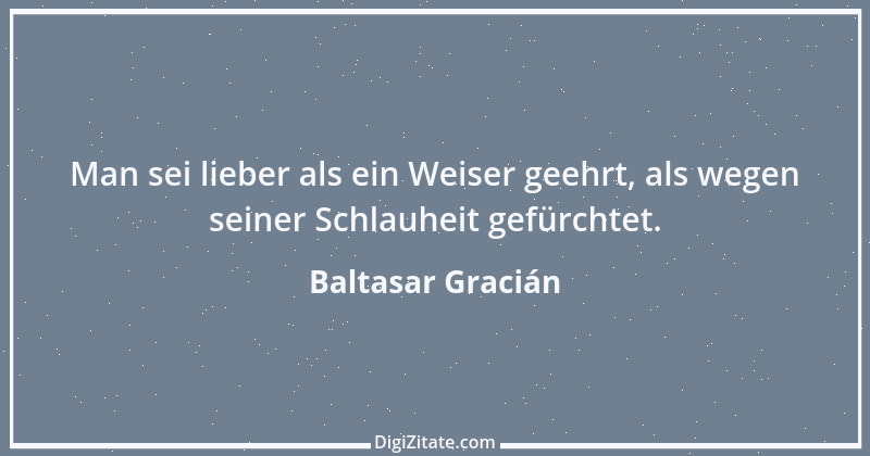 Zitat von Baltasar Gracián 10