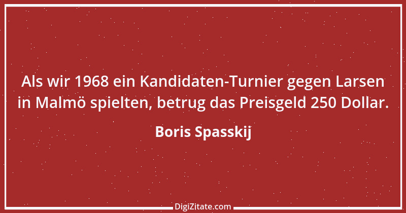 Zitat von Boris Spasskij 2