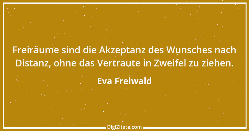 Zitat von Eva Freiwald 3