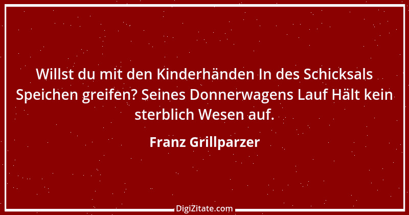 Zitat von Franz Grillparzer 51