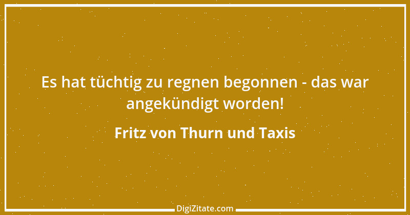 Zitat von Fritz von Thurn und Taxis 2