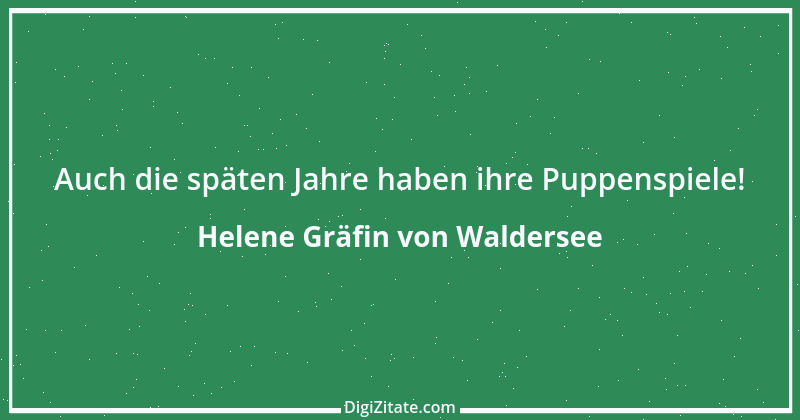 Zitat von Helene Gräfin von Waldersee 86