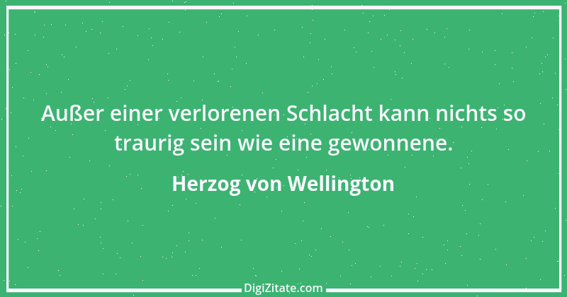 Zitat von Herzog von Wellington 4