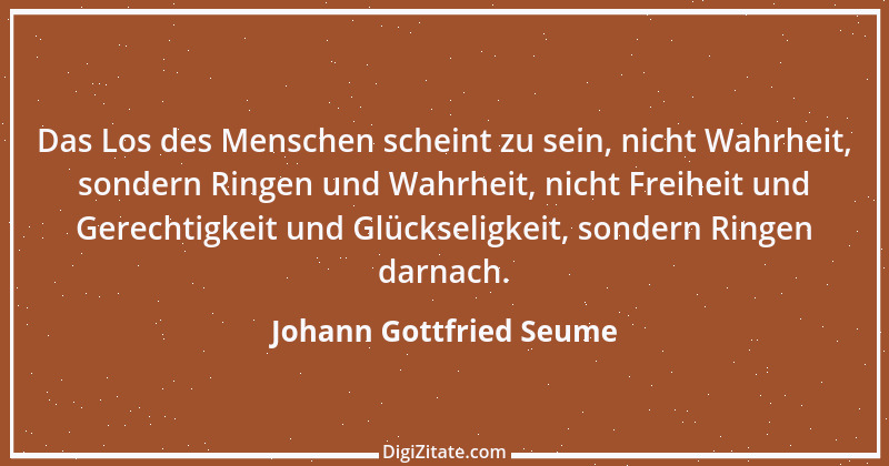 Zitat von Johann Gottfried Seume 138