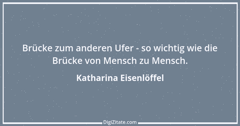 Zitat von Katharina Eisenlöffel 74