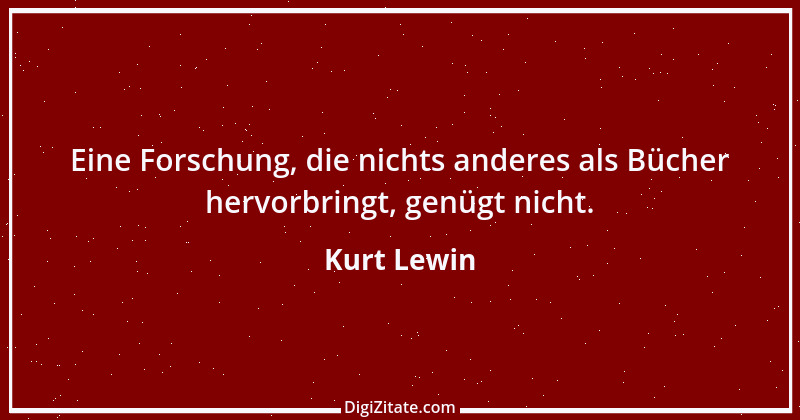 Zitat von Kurt Lewin 2