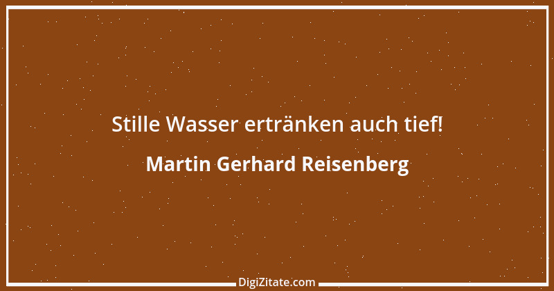 Zitat von Martin Gerhard Reisenberg 2520