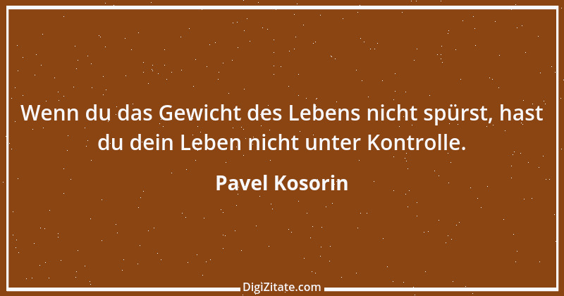 Zitat von Pavel Kosorin 588