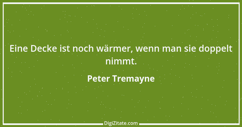 Zitat von Peter Tremayne 26