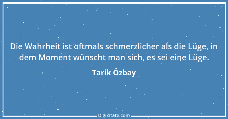 Zitat von Tarik Özbay 10