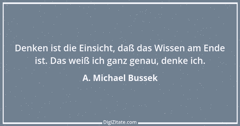 Zitat von A. Michael Bussek 45